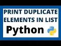 Python program to print duplicate values in a list tutorial Duplicate elements
