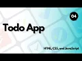 Todo App Part 4 HTML CSS Bootstrap JavaScript
