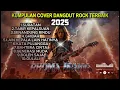 Download Lagu KUMPULAN COVER ROCK DANGDUT TERBAIK 2025 || RHOMA IRAMA ||VIRAL TIKTOK