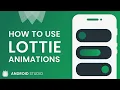 How to Use Animations in Android Studio Lottie Animations