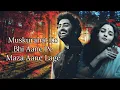 Muskurahat Lyrical Song| Gangubai Kathaiwadi|Arijit Singh|Alia bhatt|Sanjay Leela Bhansali