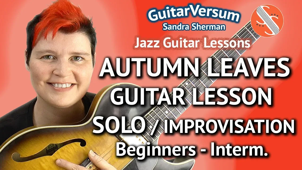 Autumn Leaves Jazz Guitar Improvisation Lesson - Autumn Leaves Guitar Solo