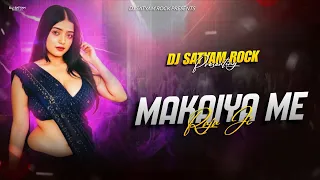 makaiya me raja ji remix extended edm trance dj satyam rock