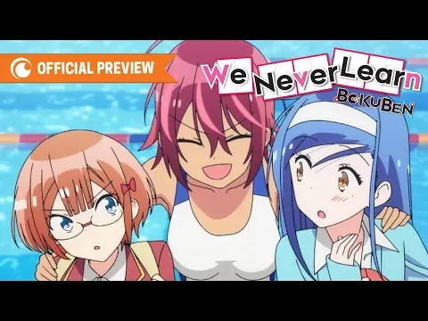 We Never Learn: BOKUBEN | Official Trailer | Crunchyroll