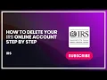 How to Delete Your IRS Online Account Step by Step