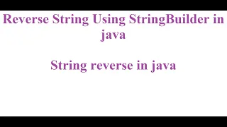 Reverse String Using StringBuilder in java String reverse in java Mostly asked in interview