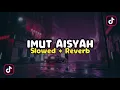 Download Lagu DJ Imut Aisyah X Mama Bale Bale - Slow \u0026 Reverb 🎧
