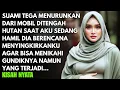 Download Lagu SUAMI TEGA MENURUNKANKU DITENGAH HUTAN DENGAN KONDISI AKU MENGANDUNG ANAKNYA - INI YANG TERJADI...