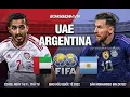 Full Match UNITED ARAB EMIRATES VS ARGENTINA 0-5 - HIGHLIGHT GOAL 2022