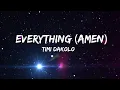 Download Lagu Timi Dakolo – Everything (Amen) Lyrics