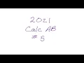 2021 AP Calculus AB Exam FRQ