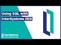 Using SQL with InterSystems IRIS