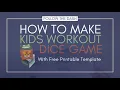 How to Make Kids Workout Dice Game - Free Printable Template