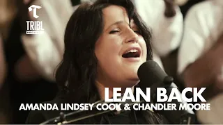 lean back feat amanda lindsey cook u0026 chandler moore maverick city music tribl