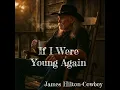 If I Were Young Again ― James Hilton-Cowboy