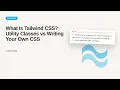 Tailwind CSS - Web development basic Series What Is Tailwind CSS Utility Classes vs Writing Your O