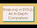 Snap svg vs SVG js An In-Depth Comparison