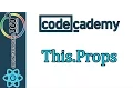 This Props ReactJs CodeCademy Introduction to React JS Part I