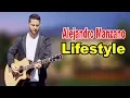 Alejandro Manzano - Lifestyle Girlfriend Family Net Worth Biography 2020 Celebrity Glorious