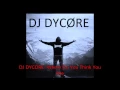 Download Lagu DJ DYCORE   Where Do You Think You Are