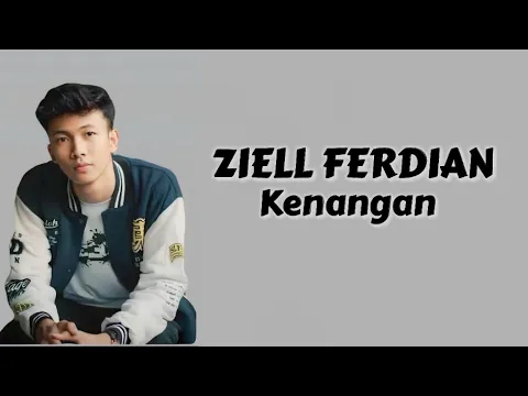 Download MP3 Ziell Ferdian - Kenangan ( Lirik Lagu )