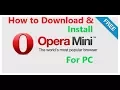 Lagu How To Download And Install Opera mini Browser in  PC in Windows 10, 8, 8.1, 7 easily step by step