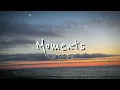 Download Lagu Micah Edwards - Moments Lyrics