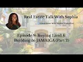 Buying Land Building in Jamaica Part 2