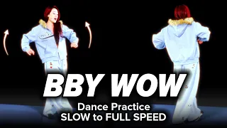BbY WOW Dance Tutorial (Practice) | Slow to Full Speed (Mirrored)