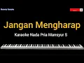 JANGAN MENGHARAP - Karaoke Mansyur S 