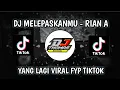 Download Lagu DJ - MELEPASKANMU BUKAN MUDAH BAGIKU | TIKTOK VIRAL SLOW BEAT