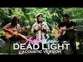 Download Lagu DEAD LIGHT - AISHAKEEM (ACOUSTIC VERSION)