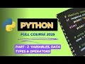 Python Basics Variables Data Types Operators Explained Python Course Lecture 2