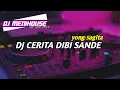 Download Lagu DJ CERITA DIBI SANDE - YONG SAGITA || Dj lagu bali lawas remix