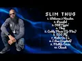 Slim Thug-Music hits roundup roundup for 2024-Finest Hits Playlist-Notable