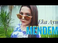 Download Lagu MENDEM Ayo Memet  - Eka Ayu   Dj Tiktok