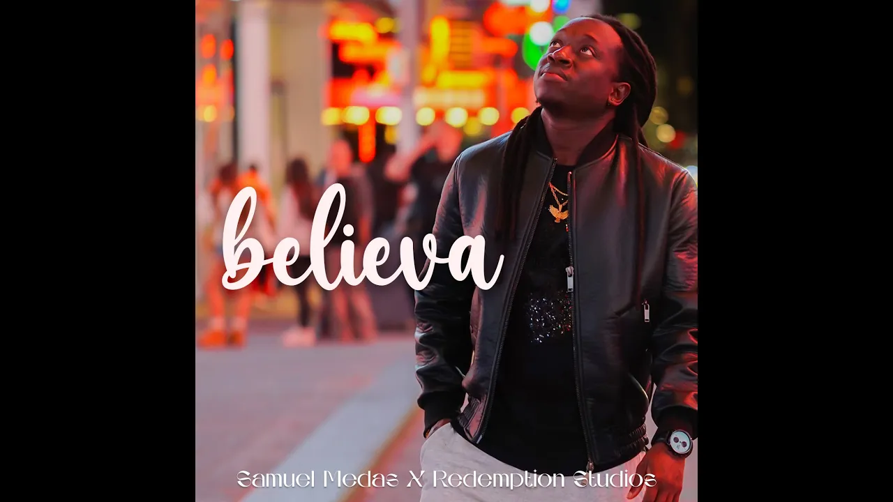 BELIEVA | Samuel Medas (Lyric Video) BELIEVA | Samuel Medas (Lyric Video)