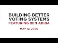 Building Better Voting Systems
