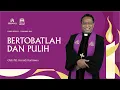 BERTOBATLAH DAN PULIH!  | Ibadah Online GKI Ambarawa | 7 Desember 2025