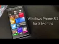 Using Windows Phone 8 1 for 8 Months