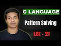 C Language Lec-21 Pattern printing in C