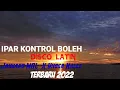 Download Lagu IPAR KONTROL  BOLEH -( Januard MGL x Yhoga nalle ) - REMIX!!2K22