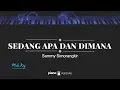 Download Lagu Sedang Apa Dan Dimana (MALE KEY) Sammy Simorangkir (KARAOKE PIANO)