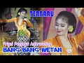 Bang Bang Wetan - Prigel Pangayu Anjarwening - \