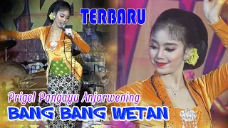Download Bang Bang Wetan - Prigel Pangayu Anjarwening - \ MP3