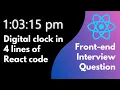Digital clock using React JS under 3 minutes React interview question