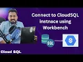 How to connect CloudSQL instance using Workbench Cloud SQL