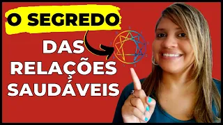 ENEAGRAMA E RELACIONAMENTOS SAUDÁVEIS [O SEGREDO do Relacionamento Interpessoal]