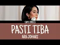 Download Lagu Ara Johari - Pasti Tiba (lirik)