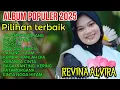 Lagu REVINA ALVIRA ALBUM POPULER 2025 PILIHAN TERBAIK TAJAMNYA KARANG 